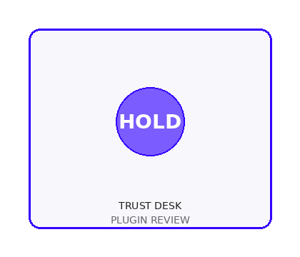 HOLD stamp pulsing beside TRUST DESK and PLUGIN REVIEW on a trust desk card